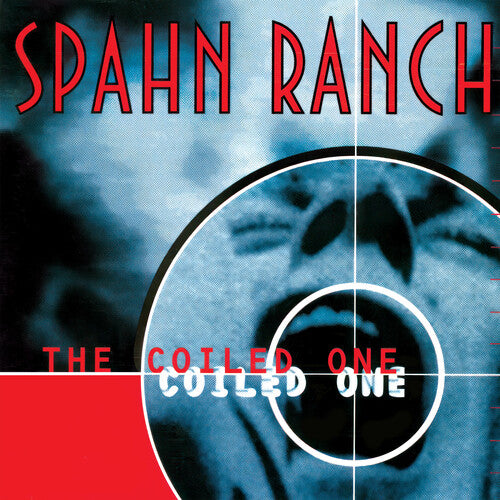 Spahn Ranch- The Coiled One (Deluxe Edition, Bonus Tracks, Remastered, Reissue)
