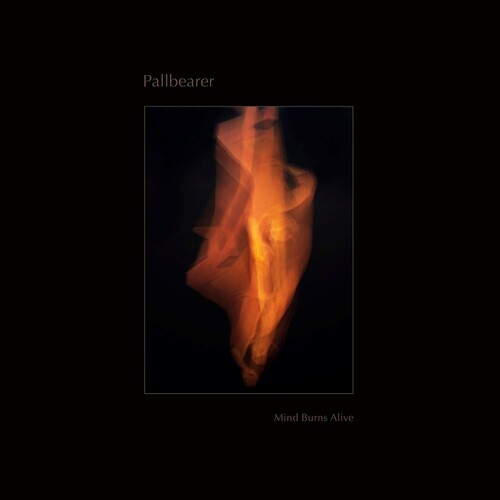 Pallbearer- Mind Burns Alive