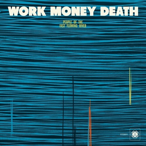 Work Money Death- People Of The Fast Flowing River – Darkside Records