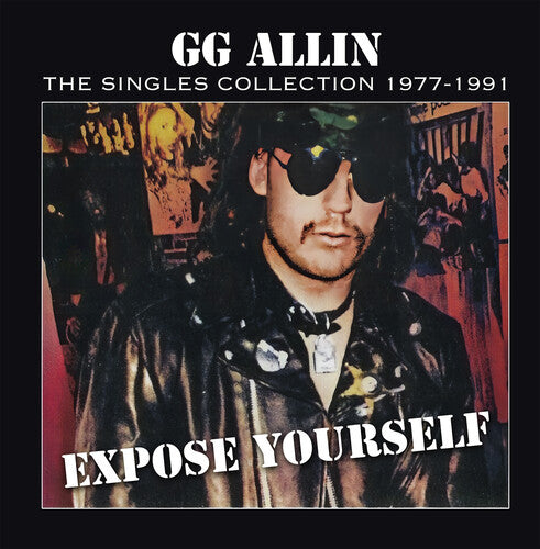 Gg Allin- Expose Yourself: The Singles Collection 1977-1991 (Vinyl