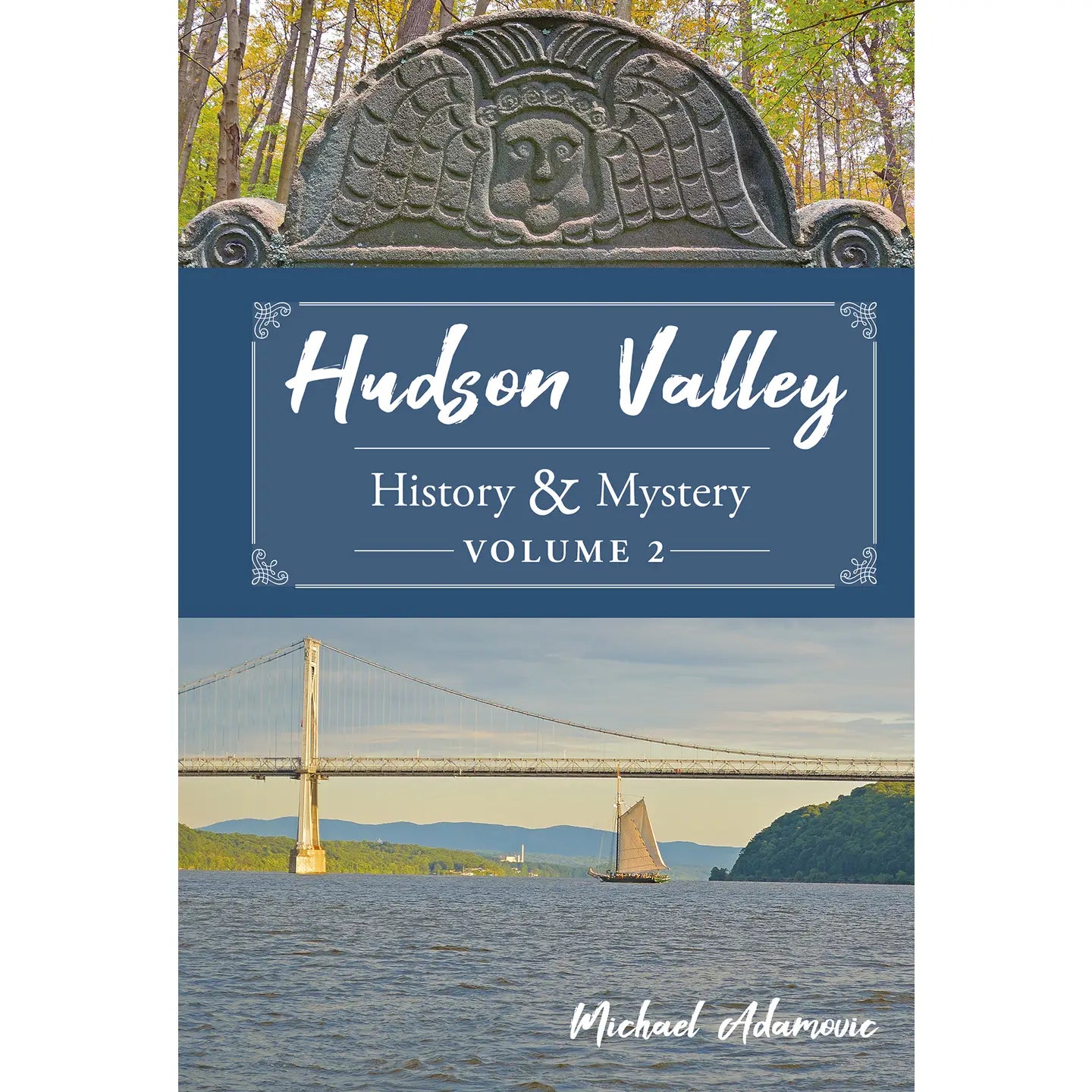 Hudson Valley History & Mystery, Volume 2