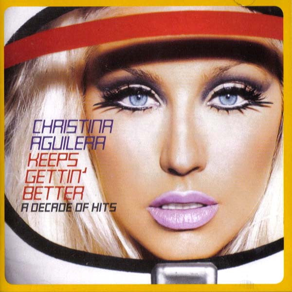 Christina Aguilera- Keeps Gettin' Better: A Decade Of Hits