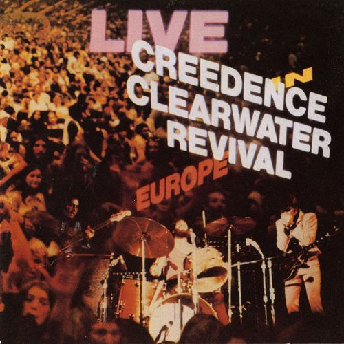 Creedence Clearwater Revival- Live In Europe