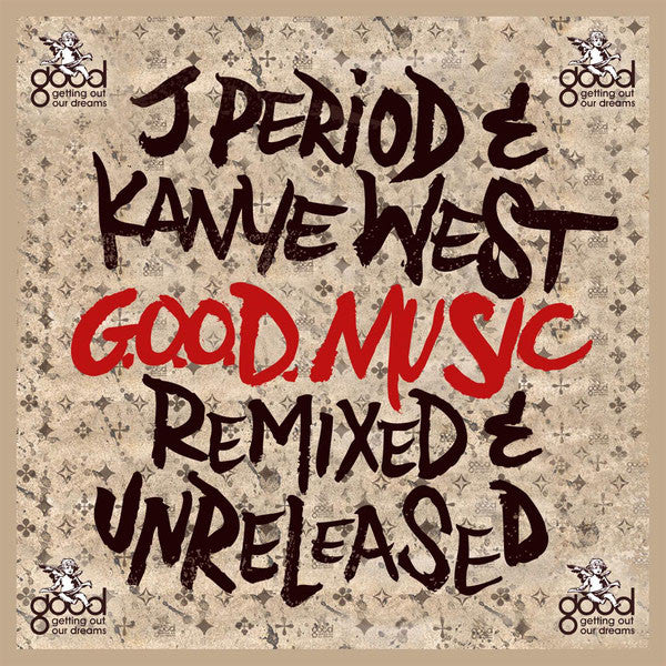 J Period & Kanye West- G.O.O.D. Music Remixed And Unreleased