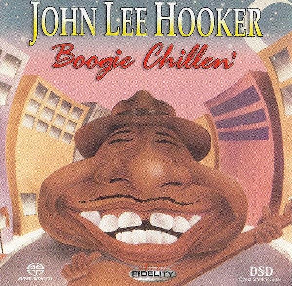 John Lee Hooker- Boogie Chillen' (Audio Fidelity SACD)
