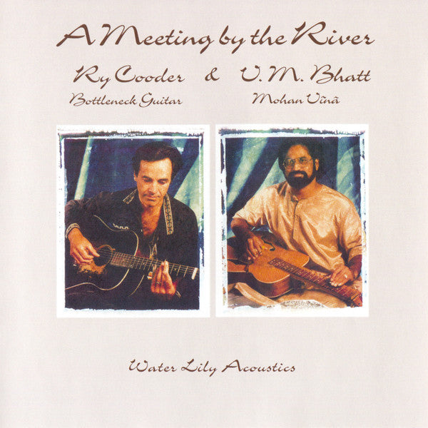Ry Cooder & UM Bhatt- A Meeting By The River (Analogue Productions SACD)