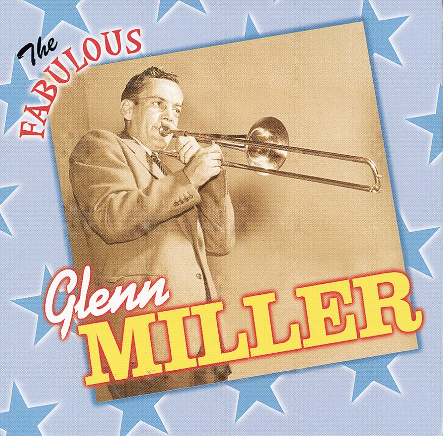 Glen Miller- The Fabulous Glenn Miller