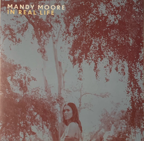 Mandy Moore- In Real Life (Sealed)