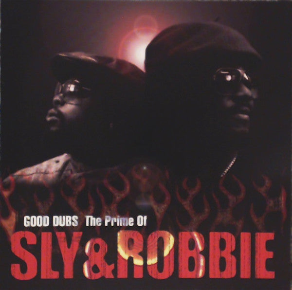 Sly & Robbie- Good Dubs: The Prime Of Sly & Robbie