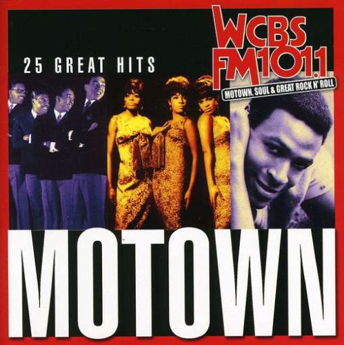 Various- WCBS FM 101.1 Motown: 25 Great Hits