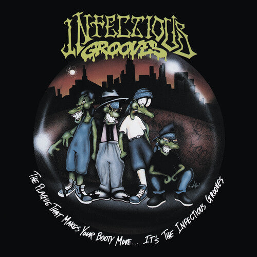 Infectious Grooves- The Plague That Makes Your Booty Move (PREORDER)