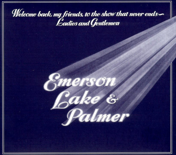 Emerson, Lake, & Palmer- Welcome Back My Friends, To The Show That Nev