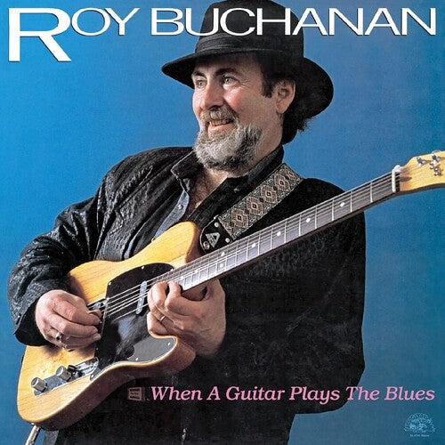 Roy Buchanan- When A Guitar Plays The Blues