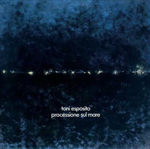Toni Esposito- Processione Sul Mare - Darkside Records