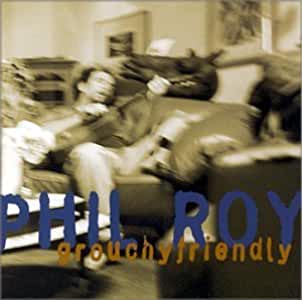 Phil Roy- Grouchy Friendly - Darkside Records