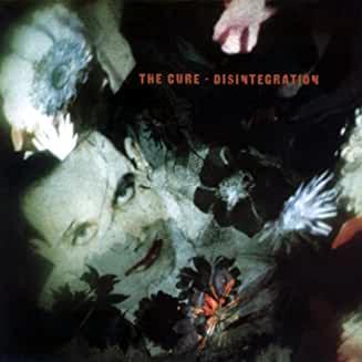 The Cure- Disintegration - DarksideRecords