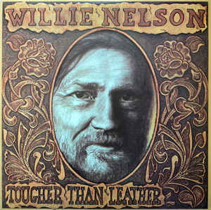 Willie Nelson- Tougher Than Leather (Sealed) - DarksideRecords