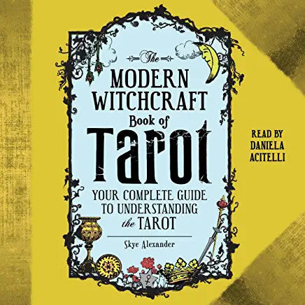 The Modern Witchcraft Book of Tarot: Your Complete Guide to Understanding the Tarot - Darkside Records