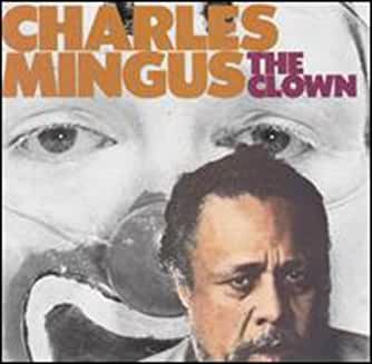 Charles Mingus- The Clown - Darkside Records