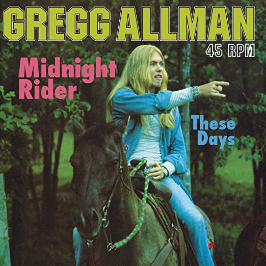 Gregg Allman- Midnight Rider / These Days - Darkside Records