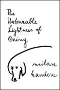 Milan Kundera- The Unbearable Lightness of Being