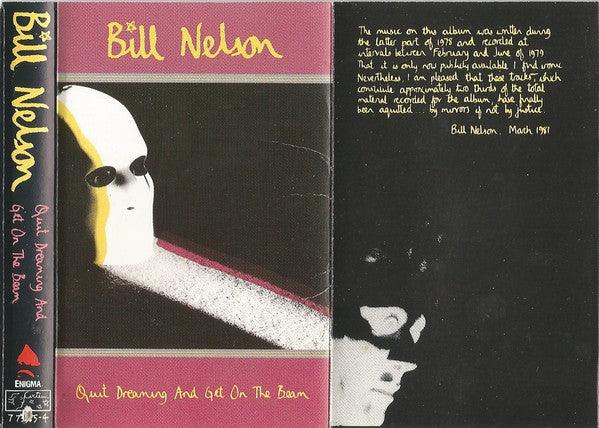 Bill Nelson- Quit Dreaming And Get On The Beam – Darkside Records