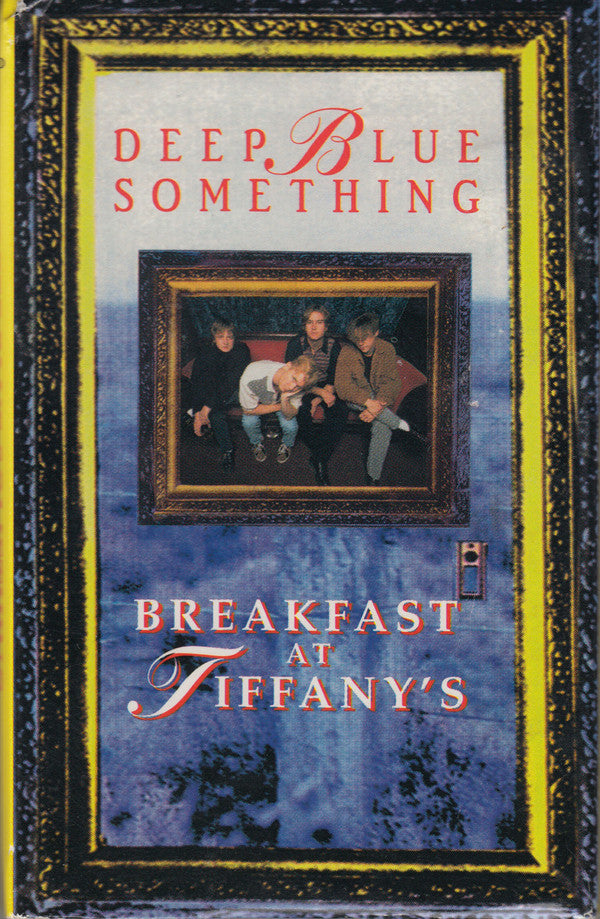 Deep Blue Something- Breakfast At Tiffany's - Darkside Records