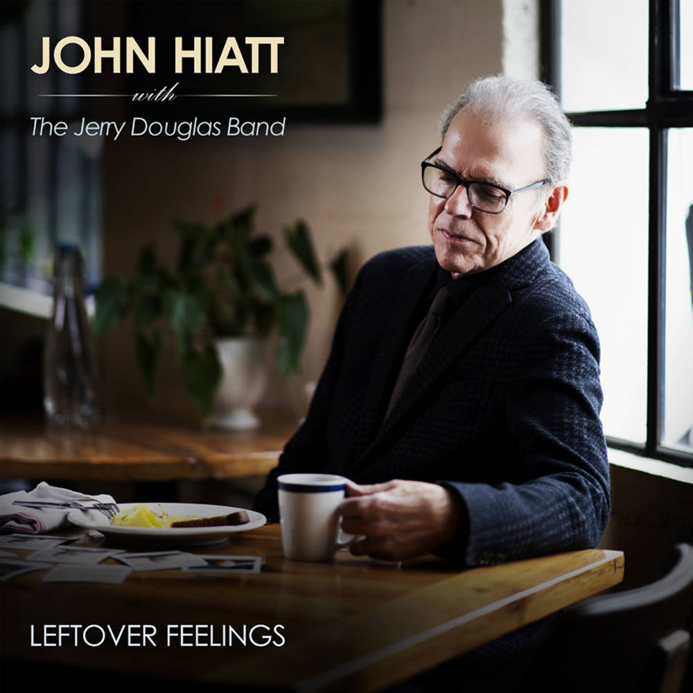 John Hiatt & The Jerry Douglas Band- Leftover Feelings (Indie Exclusive) - Darkside Records