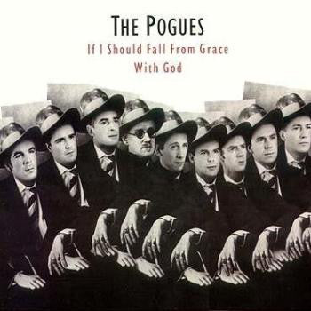 The Pogues- If I Should Fall From Grace With God - Darkside Records