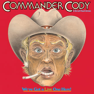 Commander Cody and His Lost Pl- We've Got a Live One Here (Brick & Mortar Exclusive) [2LP] (Rhino Spirit Of '76 Series) (Vinyl)