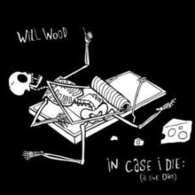 Will Wood- In Case I Die (A Live One) [Triple LP Translucent White with Black Splatter Indie Exclusive]