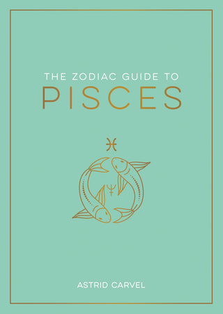 The Zodiac Guide to Pisces