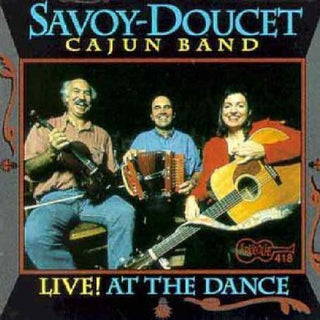the album cover for Savoy-Doucet Cajun Band - Live at the Dance