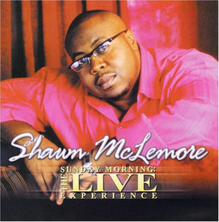 the album cover for Shawn Mclemore - Sunday Morning: The Live Experience