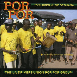 the album cover for La Drivers Union Por Por Group - Por Por: Honk Horn Music of Ghana