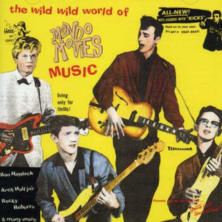 the album cover for Wild Wild World Of Mondo Movies - Wild Wild World Of Mondo Movies [Import]