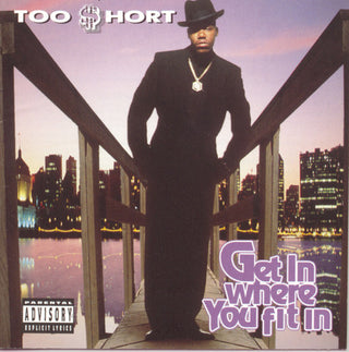 the album cover for Too $hort - Get in Where Ya Fit in