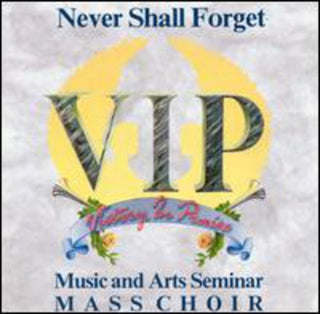 the album cover for VIP Music & Arts Seminar Mass Choir - Never Shall Forget