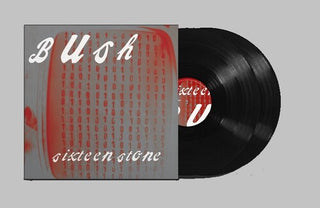 Bush- Sixteen Stone (20th Anniv) (Vinyl)