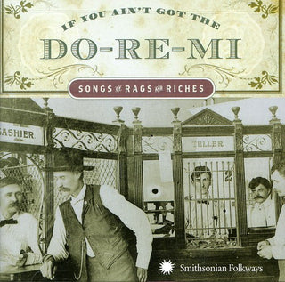 the album cover for If You Aint Got Do-Re-Mi Songg Of Rags & / Var - If You Ain't Got The Do-Re-Mi Songg Of Rags and Riches