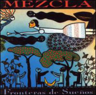 the album cover for Mezcla - Fronteras De Suenos