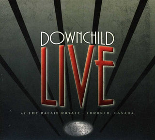 the album cover for Downchild - Live at the Palais Royale