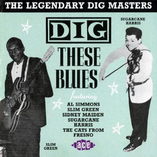 the album cover for Dig These Blues - Dig These Blues, Vol. 2: The Legendary Dig Masters