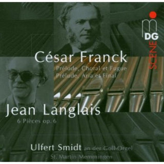the album cover for Franck / Langlais / Smidt - Prelude Aria Et Final / Vingt-Quatre Pieces Pour