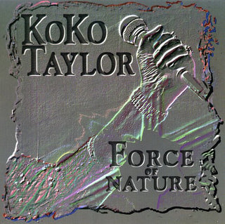 the album cover for Koko Taylor - Force of Nature