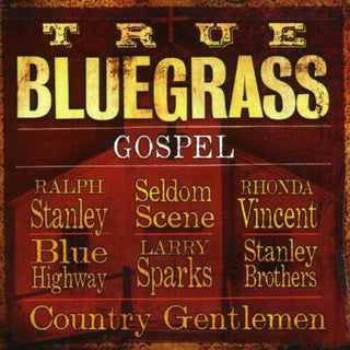 the album cover for True Bluegrass Gospel - True Bluegrass Gospel