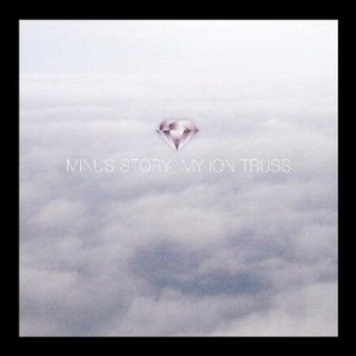 Minus Story- My Ion Truss