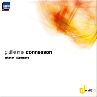 the album cover for Guillaume Connesson - Athanor-Supernova