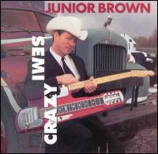 the album cover for Junior Brown - Semi-Crazy