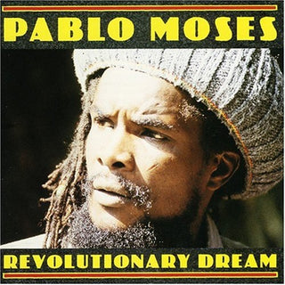 the album cover for Pablo Moses - Revolutionary Dream